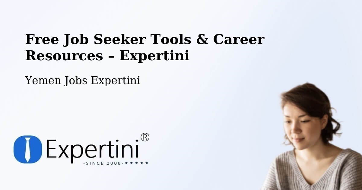 Free Job Seeker Tools & Career Resources – Ad Dahi - Ad Dahi, Yemen Jobs Expertini