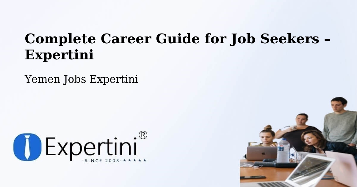 Career Guide for Job Seekers – Ad Dahi - Ad Dahi, Yemen Jobs Expertini