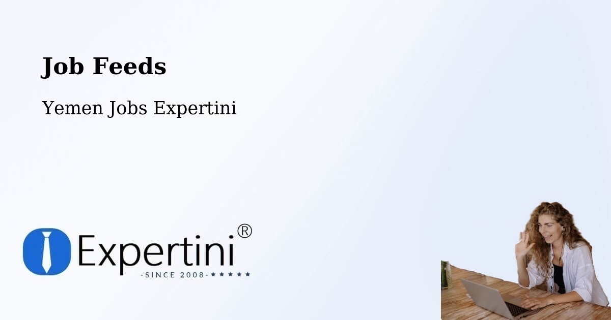 Job Listings Feed – Ad Dahi - Yemen Jobs Expertini